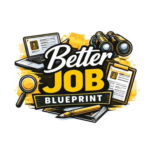 Better Job Blueprint