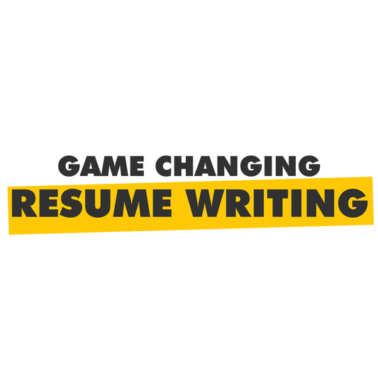 Game Changing Resume Writing