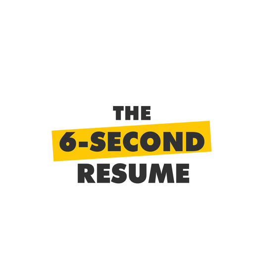 The 6-Second Resume Course