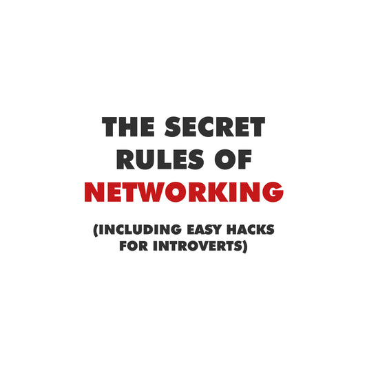 The Secret Rules of Networking (Including Easy Hacks For Introverts)
