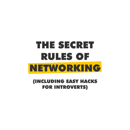 The Secret Rules of Networking (Including Easy Hacks For Introverts)