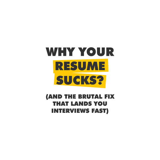 Why Your Resume Sucks (And the Brutal Fix That Lands You Interviews Fast)
